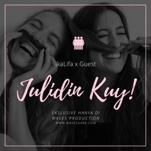 Julidin Kuy - WaveSuara - Ayo kita Julidin bersama sama