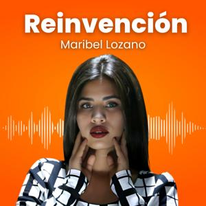 Reinvención | Lozano Podcast