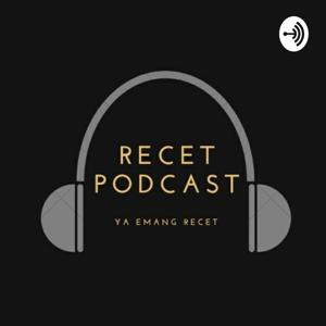 Podcast Recet