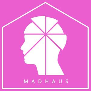 MadHaus