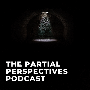 The Partial Perspectives Podcast