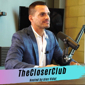 TheCloserClub with Alex Vidal