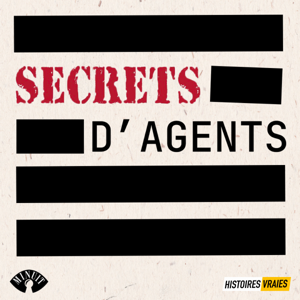 SECRETS D'AGENTS • Histoires Vraies by Studio Minuit