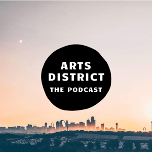 Arts District the Podcast