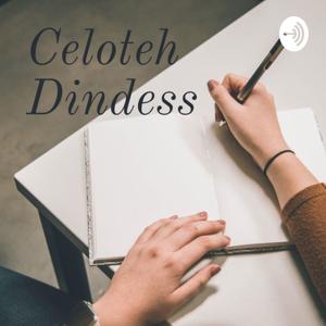 Celoteh Dindess Podcast