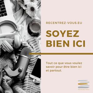 Soyez bien ici