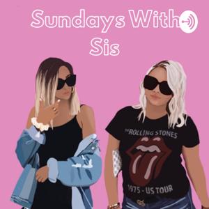 Sundays With Sis