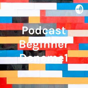 Podcast Beginner Deneme1