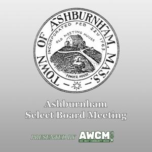 Ashburnham Select Board Meeting Podcast