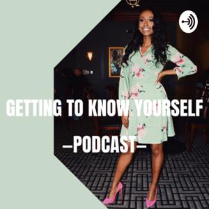 Getting to Know Yourself