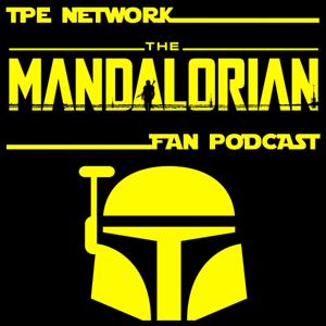 The Mandalorian Fan Podcast by TPE Network