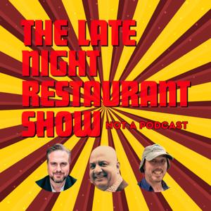 The Late Night Restaurant Show Network... NOT A PODCAST