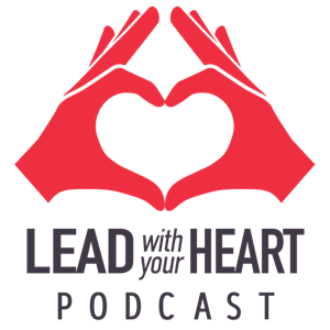 Lead with Your Heart Podcast