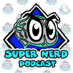 SUPER NERD PODCAST