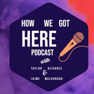 How We Got Here Podcast