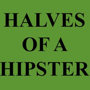 Halves of a Hipster
