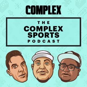 The Complex Sports Podcast by Complex