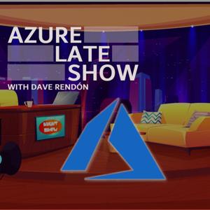 Azure Late Show Podcast