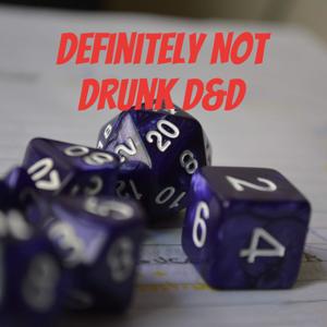 Definitely Not Drunk D&D