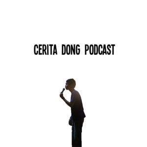 Cerita Dong Podcast