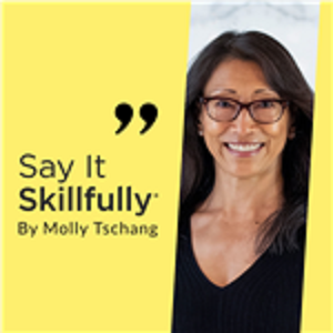 Say It Skillfully® by Molly Tschang