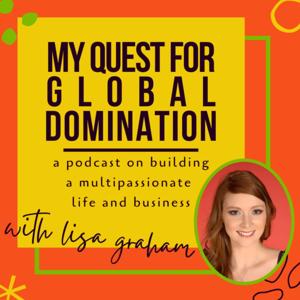 My Quest For Global Domination