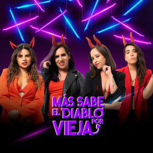 Más sabe el Diablo por Vieja by Escándala