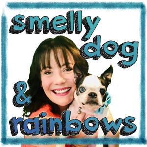 Smelly Dog & Rainbows