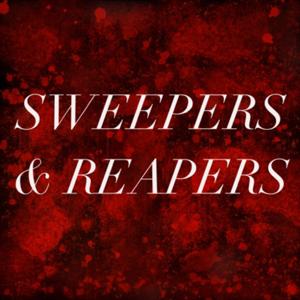 Sweepers & Reapers