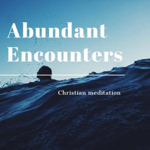 Abundant Encounters by Joshua Marcengill
