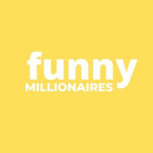 Funny Millionaires Podcast