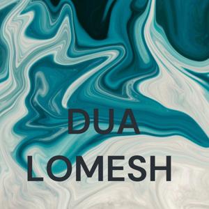 DUA LOMESH