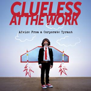 Clueless at The Work Podcast