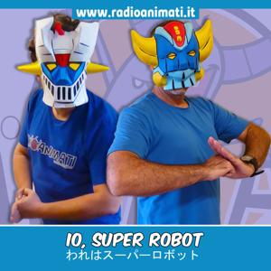 Io, Super Robot