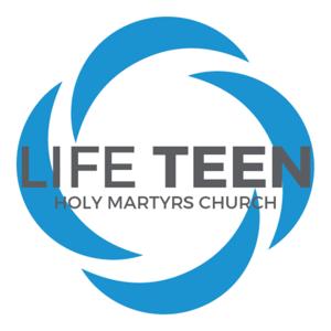 Holy Martyrs LIFE TEEN