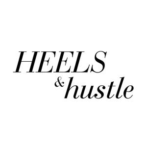 Heels & Hustle