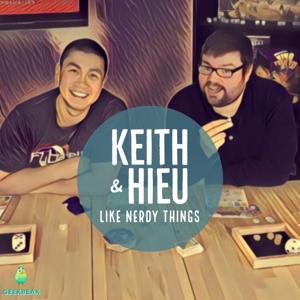 Keith and Hieu Like Nerdy Things