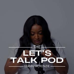 The Let's Talk Podcast