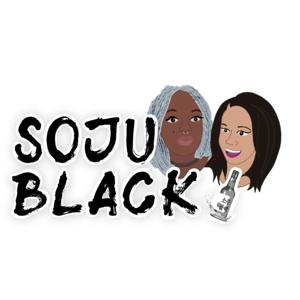 Soju Black Podcast