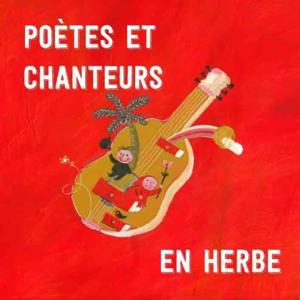 Poètes et chanteurs en herbe