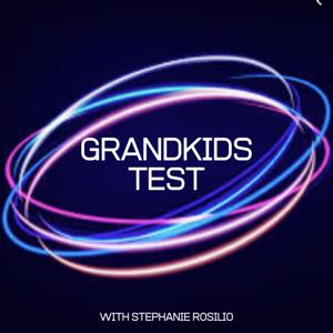 Grandkids Test