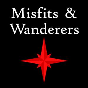 Misfits & Wanderers