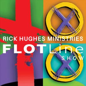 The FLOT Line Show by Rick Hughes Ministries