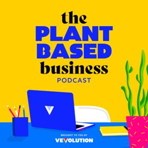 The Plant Based Business Podcast