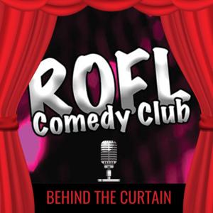 Behind the Curtain at ROFL Comedy Club