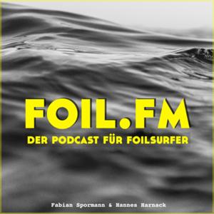 foil.fm - der Podcast für Foilsurfer by Hannes und Fabian