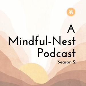 A Mindful-Nest Podcast