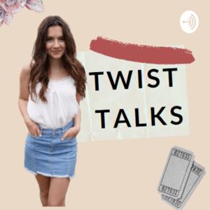 Twist Talks