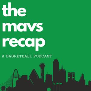 The Mavs Recap
