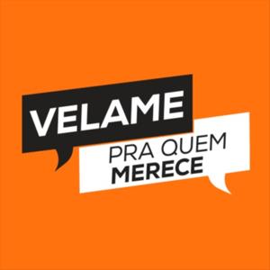 VELAME PRA QUEM MERECE